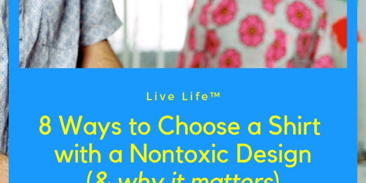 8 Ways to Choose a Shirt with a Nontoxic Design